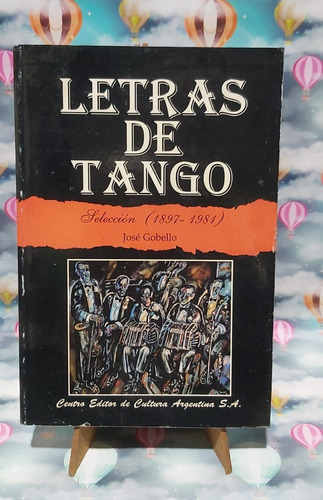 Letras De Tango Seleccion 1897-1981