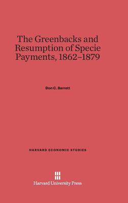 Libro The Greenbacks And Resumption Of Specie Payments, 1...