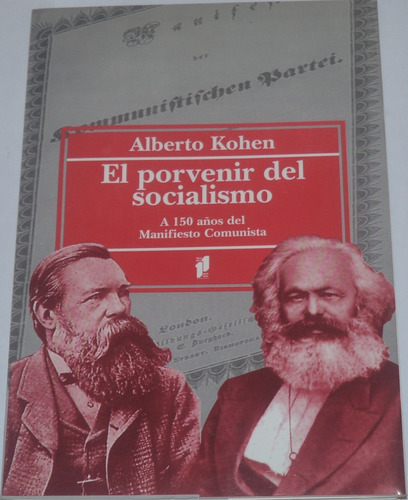 El Porvenir Del Socialismo - Alberto Kohen Firmado G03v