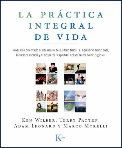 Libro - La Practica Integral De Vida - Wilber, Patten Y Otr