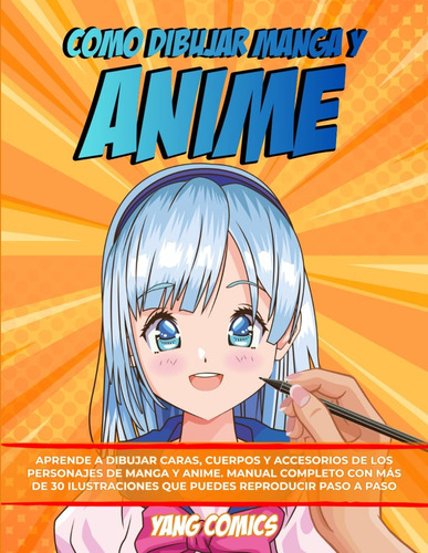 Libro: Como Dibujar Manga Y Anime: Aprende A Dibujar Caras, 