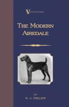 Libro The Modern Airedale Terrier : With Instructions For...