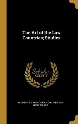 Libro The Art Of The Low Countries; Studies - Valentiner,...