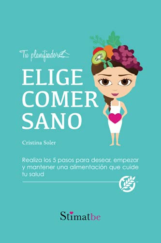 Elige Comer Sano: Food Planner -con Seccion Para Celiacos-