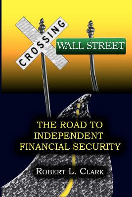 Libro Crossing Wall Street - The Road To Independent Fina...