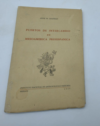 Puertos De Intercambio En Mesoamérica Prehispánica. 