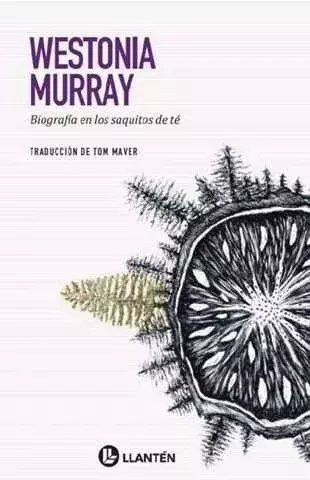 Biografía En Los Saquitos De Té - Westonia Murray - Llanten 