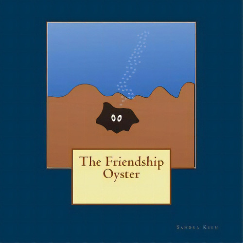 The Friendship Oyster, De Keen, Milton. Editorial Lightning Source Inc, Tapa Blanda En Inglés