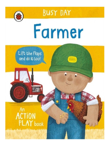 Busy Day: Farmer - Dan Green. Eb07