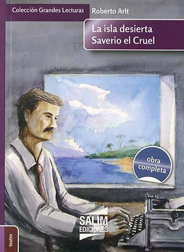 Isla Desierta, La - Saverio El Cruel-arlt, Roberto-salim