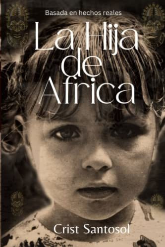Libro : La Hija De Africa Basado En Hechos De La Vida Real 