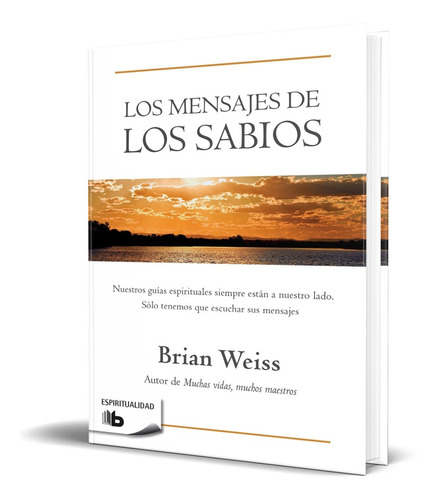 Libro Los Mensajes De Los Sabios - Brian Weiss [ Original ]