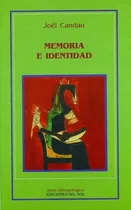 Comprar Memoria E Identidad - Joël Candau, De Joël Candau. Editorial Ediciones Del Sol En Español
