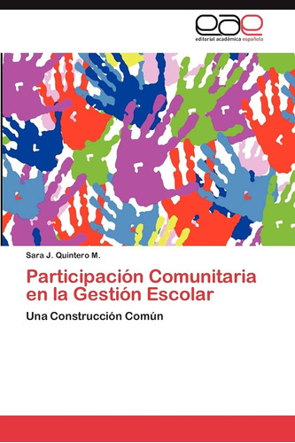 Libro: Participación Comunitaria Gestión Escolar: Una