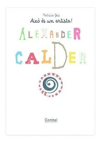 Alexander Calder : Patricia Geis Conti 