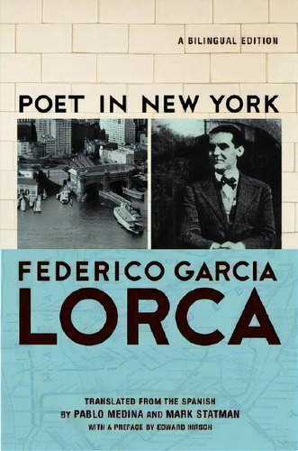 Poet In New York/poeta En Nueva York, De Frederico Garcia Lorca. Editorial Grove Press Atlantic Monthly Press, Tapa Blanda En Inglés