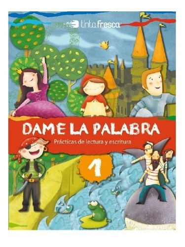 Libro Escolar Dame La Palabra 1 + Yo Escribo