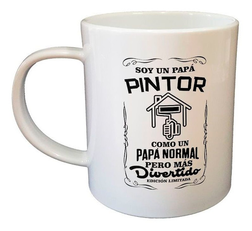 Taza De Plastico Papá Pintor Mas Divertido Ed Limitada