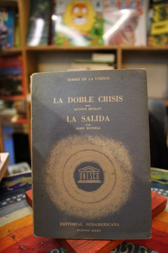 La Doble Crisis/la Salida - Aldous Huxley