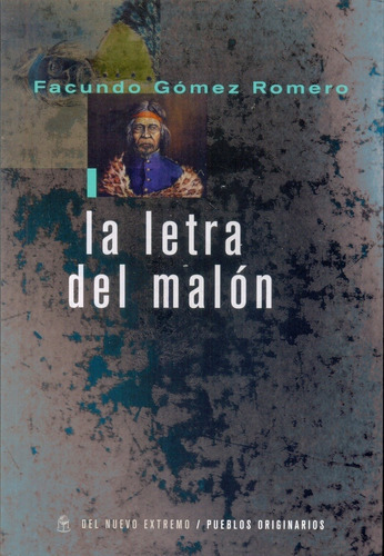 Letra Del Malon, La, De Facundo Gómez Romero. Editorial Del Nuevo Extremo, Edición 1 En Español