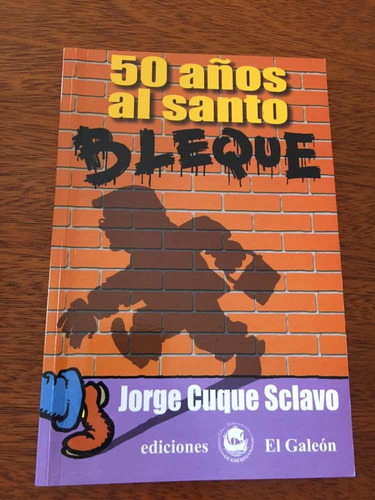 50 Años Al Santo Bleque - Jorge Cuque Sclavo - Oferta