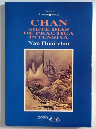 Chan: Siete Días De Práctica Intensiva - Nan Huai-chin