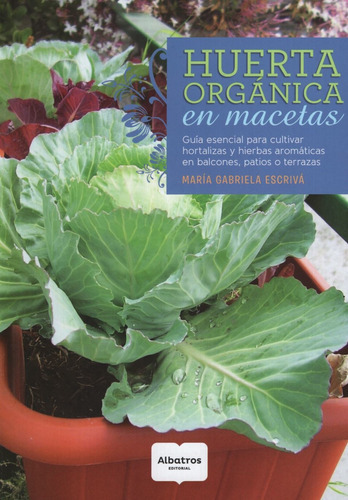 Libro Huerta Organica En Macetas - Guia Esencial Para Cultiv
