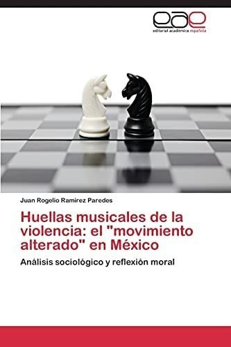 Libro: Huellas Musicales Violencia:  Movimiento Alt&..