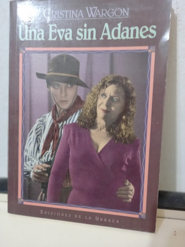 Una Eva Sin Adanes Cristina Wargon Ediciones De La Urraca