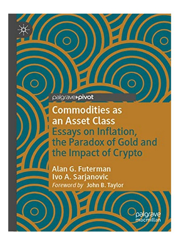 Commodities As An Asset Class - Alan G. Futerman, Ivo . Eb02