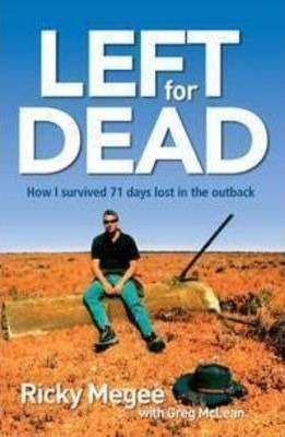 Libro Left For Dead : How I Survived 71 Days Lost In A De...