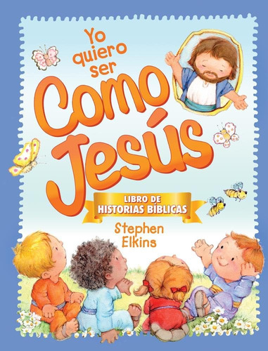 Libro: Yo Quiero Ser Como Want To Be Just Like Jesus (spanis