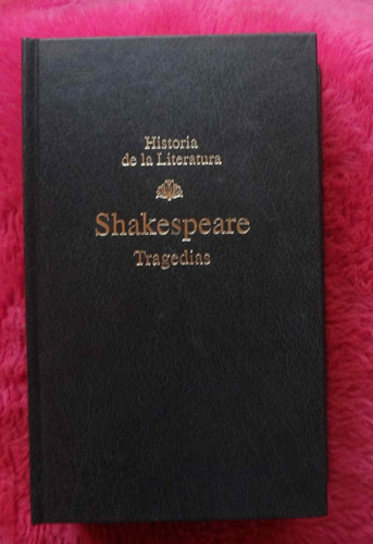 Tragedias De William Shakespeare Hamlet Macbeth Y Otras