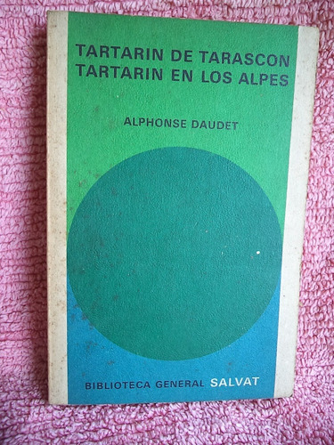 Tartarín De Tarascón   Tartarín En Los Alpes Alphonse Daudet