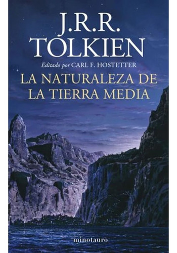 La Naturaleza De La Tierra Media, J.r.r. Tolkien