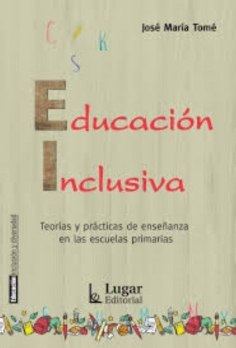 Educación Inclusiva Teorías Y Prácticas De Enseñanza En Las 