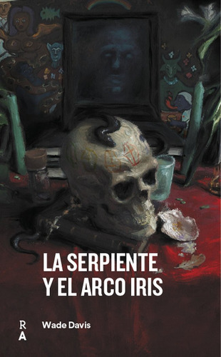 La Serpiente Y El Arco Iris, De Davis, Wade. Editorial Reediciones Anomalas, Tapa Blanda En Español