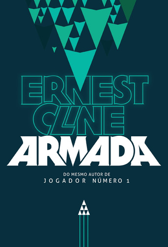 Armada, de Cline, Ernest. Editora Casa dos Mundos Produção Editorial e Games LTDA, capa mole em português, 2015