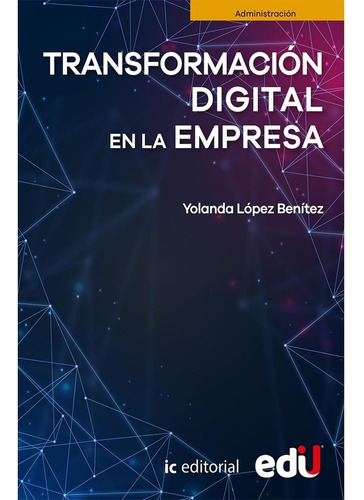 Transformación Digital En La Empresa. Yolanda López Benítez