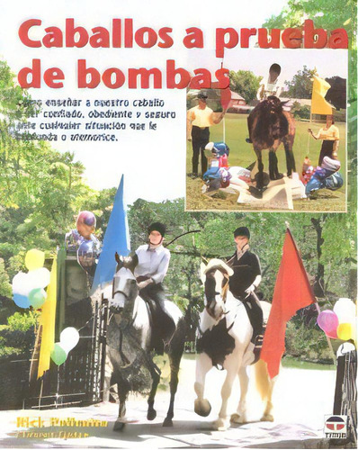 Caballos A Prueba De Bombas, De Pelicano, Rick. Editorial Ediciones Tutor, S.a., Tapa Blanda En Español