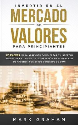 Libro Invertir En El Mercado De Valores Para Principiante...