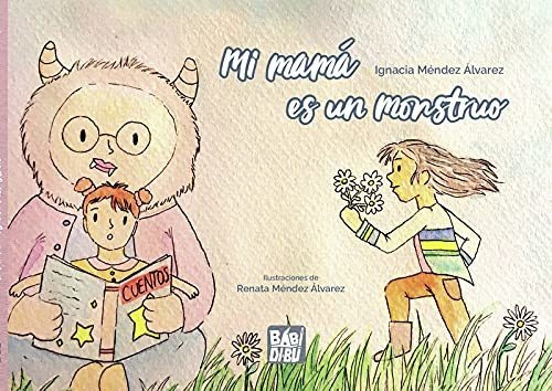 Mi Mamá Es Un Monstruo - Méndez Álvarez Ignacia
