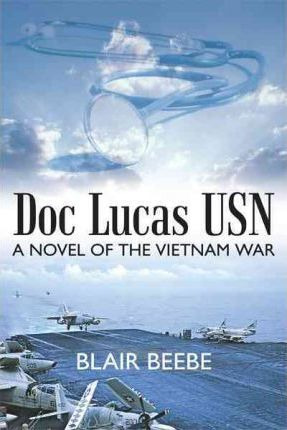 Libro Doc Lucas Usn : A Novel Of The Vietnam War - Blair ...