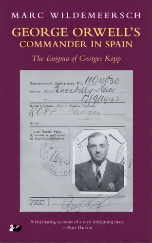 George Orwell's Commander In Spain : The Enigma Of Georges Kopp, De Marc Wildemeersch. Editorial Thames River Press, Tapa Blanda En Inglés