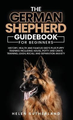 Libro Training Guide For New German Shepherd Owners : His...