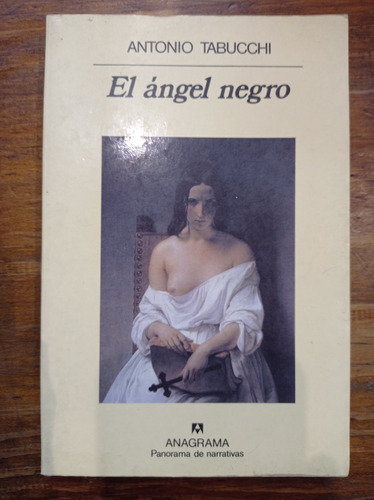 El Ángel Negro - Antonio Tabucchi - Anagrama