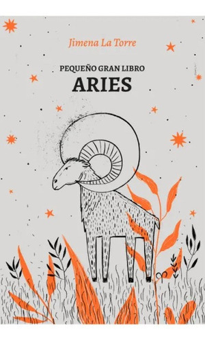 Imagen 1 de 3 de Pequeño Gran Libro Aries - Jimena La Torre - Grijalbo