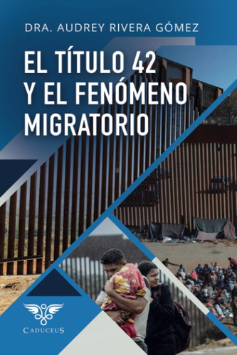 Libro: El Título 42 Y El Fenómeno Migratorio (spanish