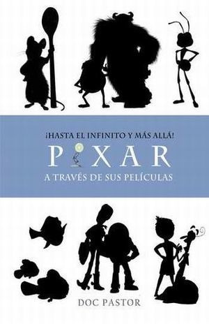 Libro Pixar A Traves De Sus Peliculas Hasta El Infinito  Nvo