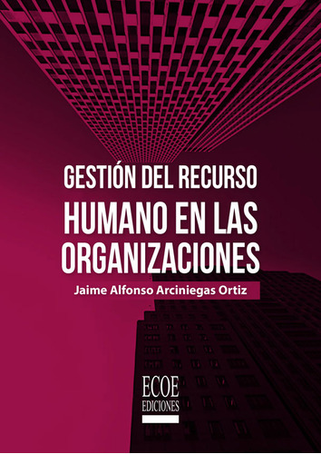 Gestión De Recurso Humano En Las Organizaciones